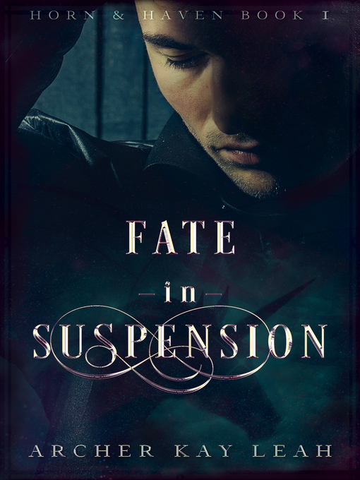 Title details for Fate in Suspension (Horn & Haven Book 1) by Archer Kay Leah - Available